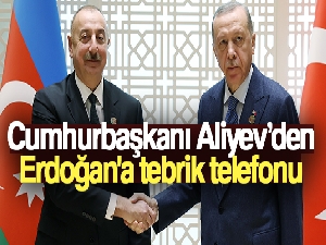 Cumhurbaşkanı Aliyev'den, Erdoğan'a tebrik telefonu