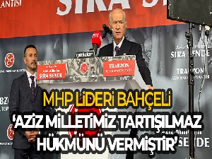 MHP Lideri Bahçeli: 'Aziz milletimiz tartışılmaz hükmünü vermiştir'
