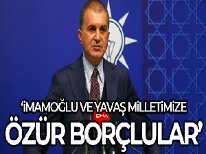 AK Parti Sözcüsü Çelik: 'İmamoğlu ve Yavaş milletimize özür borçlular'