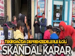 Tekirdağ'da depremzedelerin otelden çıkartılma kararı ortalığı karıştırdı