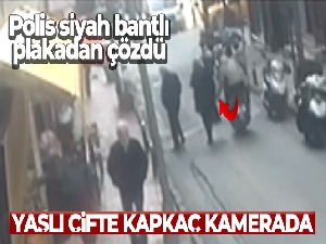 İstanbul'da yaşlı çifte kapkaç kamerada: Polis siyah bantlı plakadan çözdü