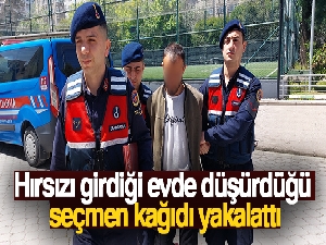 Hırsızı girdiği evde düşürdüğü seçmen kağıdı yakalattı