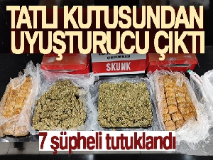 Üstü baklava ile kapatılmış tatlı kutularının içinden uyuşturucu çıktı