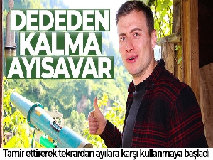 Ayı saldırıları artınca dededen kalma ayısavarlar yeniden kullanılmaya başladı