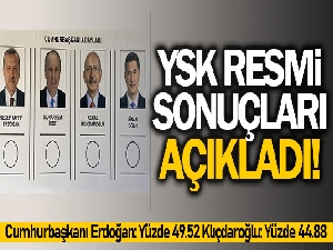 Birinci tur kesin sonuçları Resmi Gazete'de yayımlandı