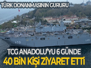 TCG Anadolu'yu 6 günde 40 bin 324 kişi ziyaret etti