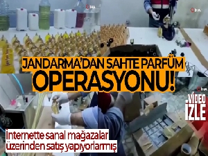 Jandarma'dan sahte parfüm operasyonu