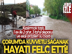 Çorum'da kuvvetli sağanak hayatı felç etti