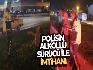 Polisin alkollü sürücü ile imtihanı kamerada