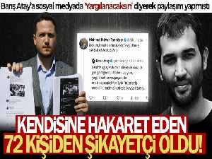 Barış Atay'a ‘Yargılanacaksın' diyen hukuk öğrencisi, hakaret eden 72 kişiden şikayetçi oldu