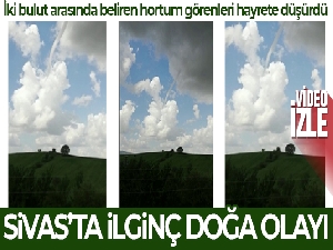Sivas'ta ilginç doğa olayı