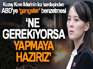 Kuzey Kore liderinin kız kardeşinden ABD'ye 'gangster' benzetmesi