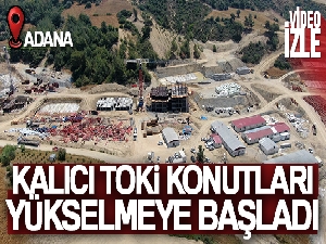 Adana'da kalıcı TOKİ konutları yükselmeye başladı