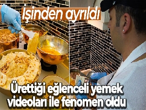 İşinden ayrıldı, ürettiği eğlenceli yemek videoları ile fenomen oldu