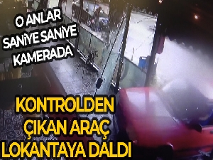 Kontrolden çıkan otomobil balık lokantasına girdi: O anlar kamerada