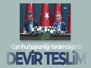 Cumhurbaşkanlığı Yardımcılığında devir teslim
