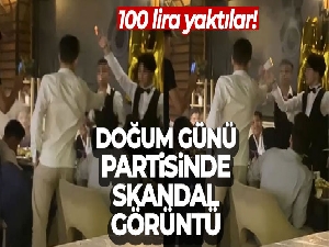 İstanbul'da doğum günü partisinde skandal görüntü: 100 lira yaktılar