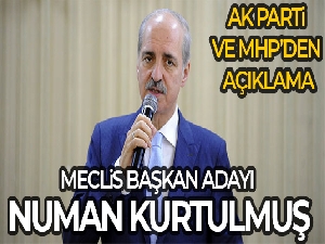 TBMM Başkanlığına Numan Kurtulmuş aday gösterildi