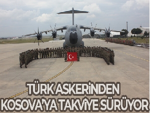 Türk askerinden Kosova'ya takviye sürüyor