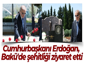 Cumhurbaşkanı Erdoğan, Bakü'de şehitliği ziyaret etti