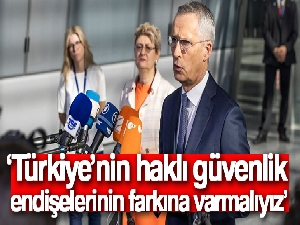 Stoltenberg: 'Türkiye'nin haklı güvenlik endişelerinin farkına varmalıyız'