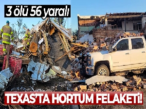 Texas'ta hortum felaketi: 3 ölü, 56 yaralı