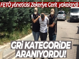 Gri kategoride aranan FETÖ yöneticisi yakalandı