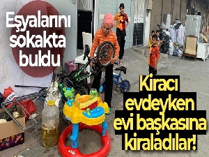 Kiracı evdeyken evi başkasına kiraladılar
