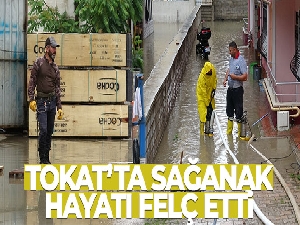 Tokat'ta sağanak hayatı felç etti, 27 iş yeri ve evleri su bastı