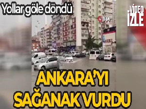 Başkentte sağanak nedeniyle cadde ve sokaklar göle döndü