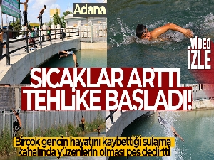 Sıcaklar arttı tehlike başladı, çocuklar sulama kanalında yüzüp kaldırımda güneşlendi
