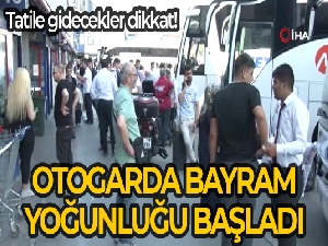 Otogarda bayram yoğunluğu başladı