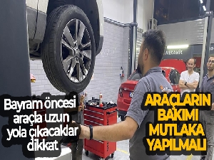 Bayram öncesi araçla uzun yola çıkacaklar dikkat: Araçların bakımı mutlaka yapılmalı