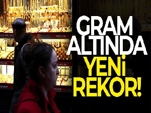 Gram altında yeni rekor