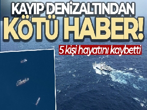 Kayıp denizaltıdaki 5 kişi hayatını kaybetti
