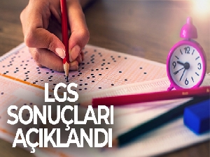 LGS sonuçları açıklandı