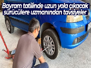Bayram tatilinde uzun yola çıkacak sürücülere uzmanından tavsiyeler