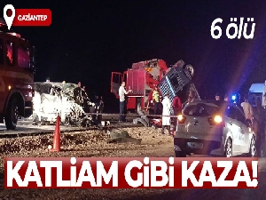 Gaziantep'te katliam gibi kaza: 6 ölü