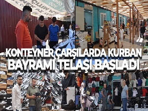 Konteyner çarşılarda Kurban Bayramı telaşı başladı