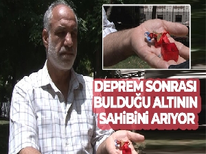 Deprem sonrası bulduğu altının sahibini arıyor