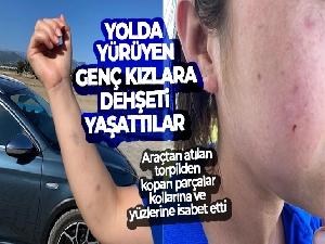 Yolda yürüyen genç kızlara dehşeti yaşattılar