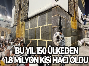 Bu yıl 150 ülkeden 1,8 milyon kişi hacı oldu