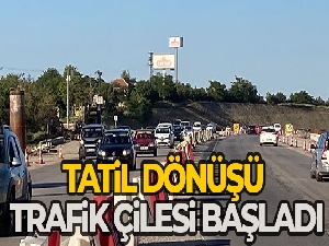 Bayram tatili dönüşü yollarda yoğunluk yaşanıyor