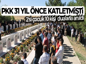 Diyarbakır'da PKK'nın 31 yıl önce katlettiği 2'si çocuk 10 kişi anıldı