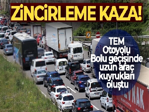 Zincirleme kaza TEM Otoyolu Bolu geçişinde uzun araç kuyrukları oluşturdu