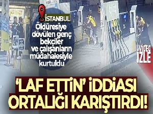 Şişli'de akaryakıt istasyonu çalışanına öldüresiye dayak kamerada