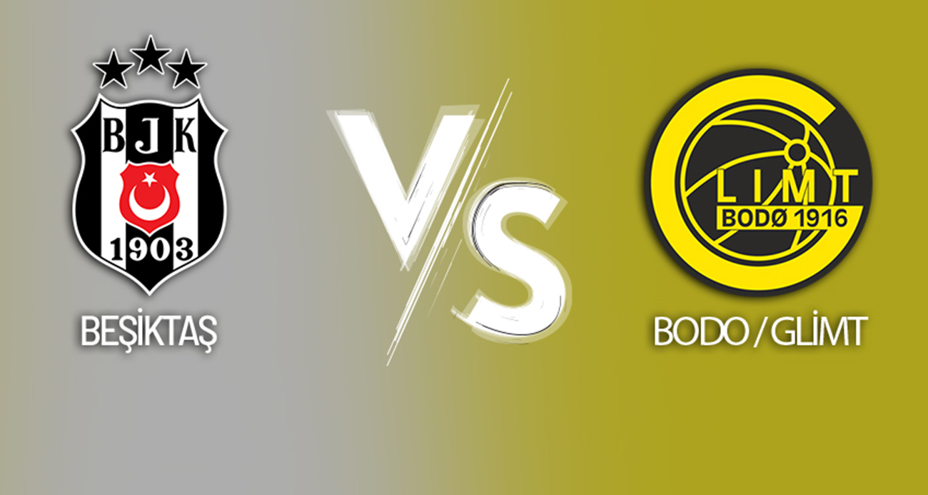 Beşiktaş - Bodo/Glimt Maçı Canlı Anlatım!