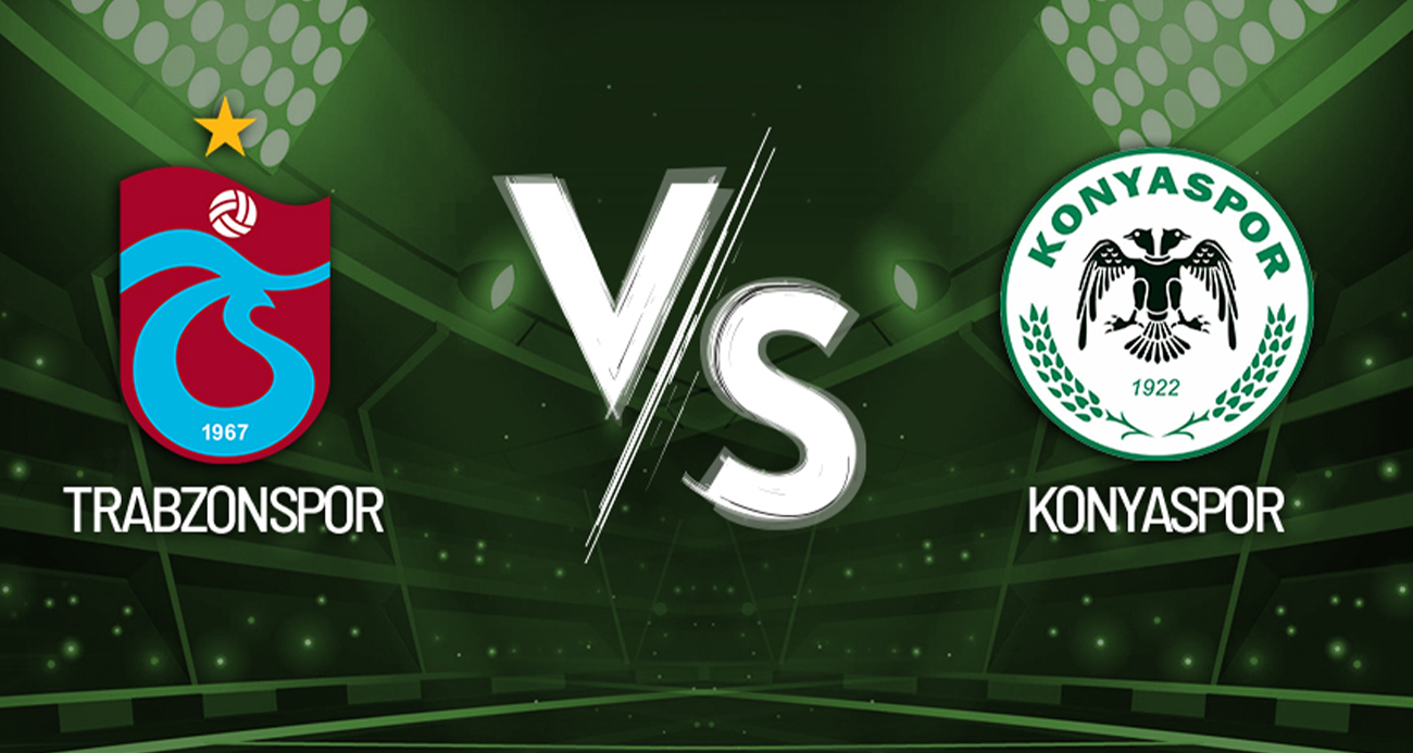 Trabzonspor - Konyaspor Maçı Canlı Anlatım!