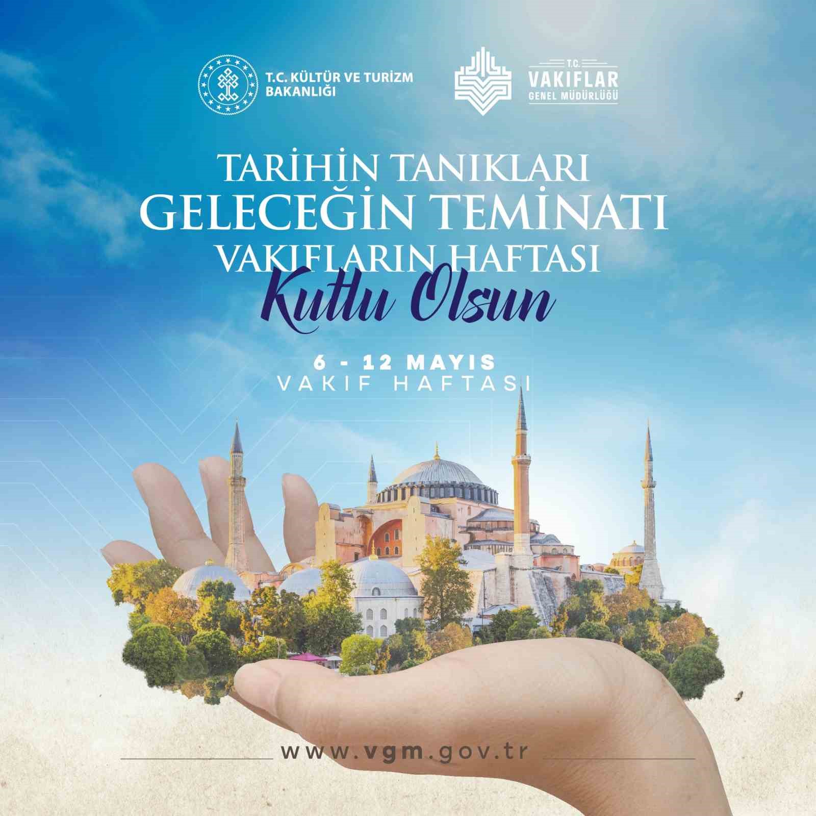 Kültür ve Turizm Bakanlığı Vakıflar Genel Müdürlüğü, ‘Vakıf Haftası’ kutlama mesajı yayımladı