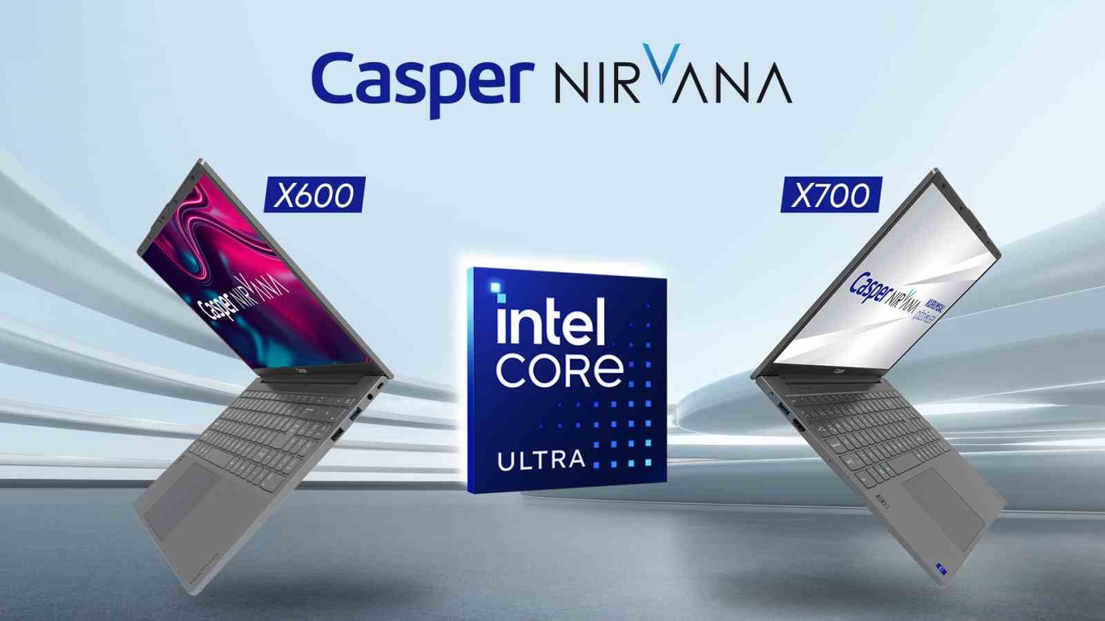 Casper Nirvana X600 ve X700, Intel Series 1 işlemci ile yenilendi